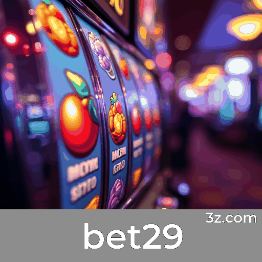 bet29: Seu Cassino e Plataforma de Apostas Premier